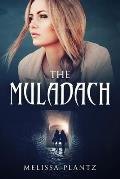 The Muladach: A Young Adult Christian Supernatural Suspense/Religious Horror Novel