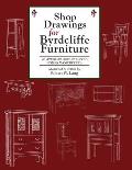 Shop Drawings for Byrdcliffe Furniture: 28 Masterpieces American Arts & Crafts Furniture