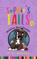 Sophie's Tails: Nothing But Trouble