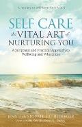 Self Care: The Vital Art of Nurturing You