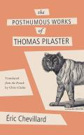 Posthumous Works of Thomas Pilaster