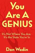 You Are A Genius: It's Not Where You Are, It's The State You're In