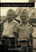 I Always Meant to Tell You: Letters to a younger brother (deceased)