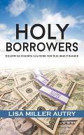 Holy Borrowers: Equipping Church Leaders for Building Finance