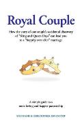 Royal Couple: How the story of one couple's accidental discovery of King and Queen Days can lead you to a happily ever after marriage.