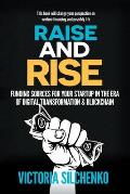Raise and Rise: Funding Sources for Your Startup in the Era of Digital Transformation & Blockchain