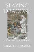 Slaying Dragons: What Exorcists See & What We Should Know