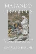 Slaying Dragons/Matando Dragones: What Exorcists See & What We Should Know/Lo que los exorcistas ven y lo que debemos saber