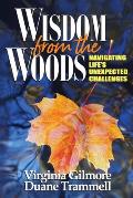 Wisdom from the Woods: Navigating Life's Unexpected Challenges