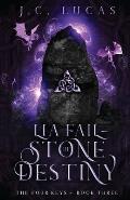 Lia Fail - Stone of Destiny: A Young Adult Epic Fae Fantasy