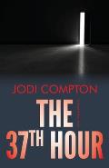 The 37th Hour: A Sarah Pribek novel