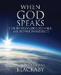 When God Speaks: How to Recognize God's Voice and Respond in Obedience
