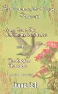 The Hummingbird House Presents: Love From the Hummingbird House and The Easter Charade