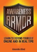Awareness is Armor: Learn to Defend Yourself Online and in Real Time