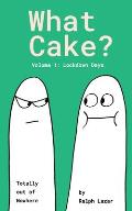 What Cake?