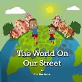 The World on Our Street