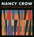 Nancy Crow Drawings Monoprints & Riffs