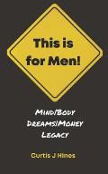 This is for Men!