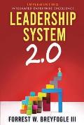 Leadership System 2.0: Implementing Integrated Enterprise Excellence