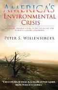 America's Environmental Crisis: Why We Are Winning the Battle but Losing the War to Avoid a Climate Catastrophe