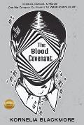 The Blood Covenant: Mistrust, Division, & Murder