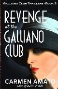 Revenge at the Galliano Club: A Prohibition historical fiction thriller