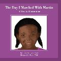 The Day I Marched With Martin: A Day To Remember