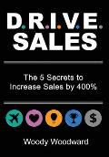 DRIVE Sales: The 5 Secrets to Increase Your Sales by 400%