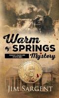 Warm Springs Mystery: A Mickey Matthews Mystery