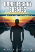 Unnecessary Enemies: Finding a Place for Mayson