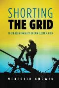 Shorting the Grid: The Hidden Fragility of Our Electric Grid