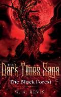 The Dark Times Saga: The Black Forest