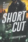 Short Cut: The Reluctant Hustler Book 2