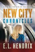 New City Chronicles - Book 2 - The Eye of the Storm