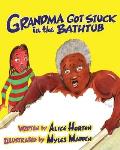 Grandma Got Stuck in the Bathtub