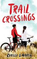 Trail Crossings: A Friends to Lovers Sweet Romance
