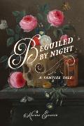 Beguiled by Night: A Vampire Tale