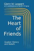 The Heart of Friends: Quaker History and Beliefs