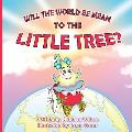 Will The World Be Mean To The Little Tree