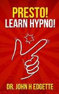 Presto! Learn Hypno!