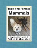 Male and Female Mammals: For Girls and Boys Ages 3 - 8 Volume 1