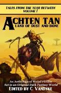 Achten Tan: Land of Dust and Bone