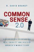 Common Sense 2.0: A Revolution to Establish Real Equality and Restore America's Middle Class