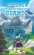 Journey Through the Valley of the Giants: No matter what giant you're facing, God will get you through it.