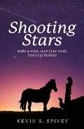 Shooting Stars: Make a wish, seek your truth, find your destiny