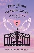 The Book of Divine Love: Heart Opening Poems