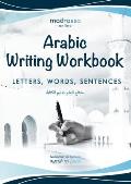 Arabic Writing Workbook: Alphabet, Words, Sentences⎜Learn to write Arabic with this large and colorful handwriting workbook. For adults a