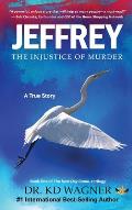 Jeffrey: The Injustice of Murder