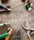 Floral Wire Workshop