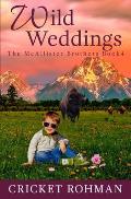 Wild Weddings: A Romantic Western Adventure